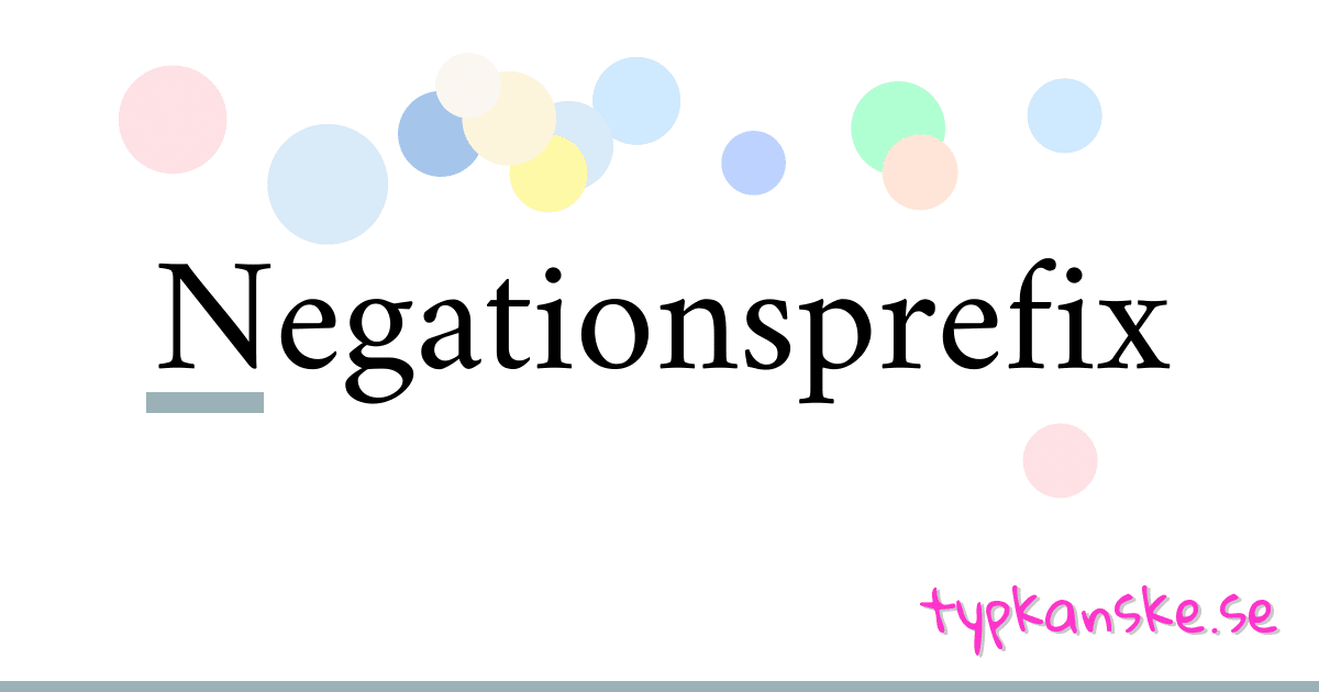 Negationsprefix synonymer korsord betyder förklaring och användning