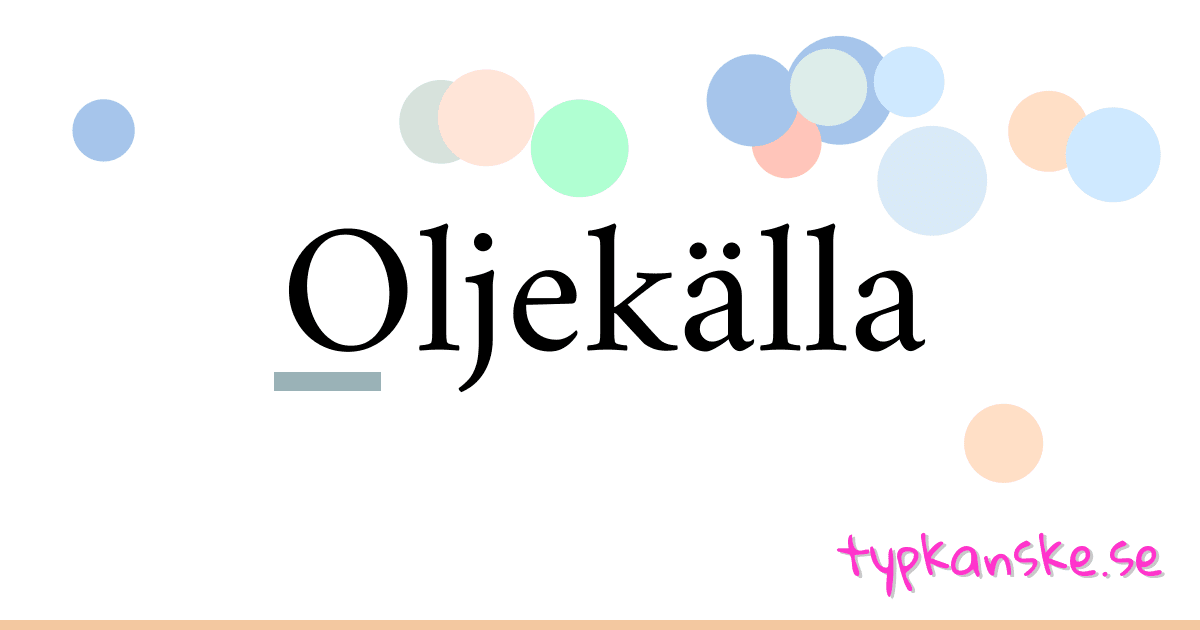 Oljekälla synonymer korsord betyder förklaring och användning