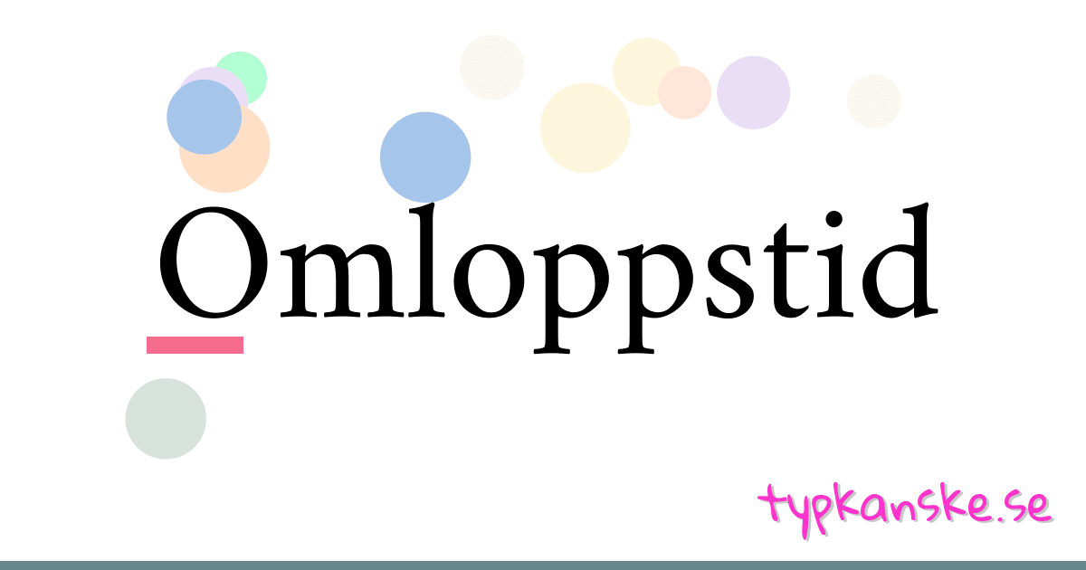 Omloppstid synonymer korsord betyder förklaring och användning
