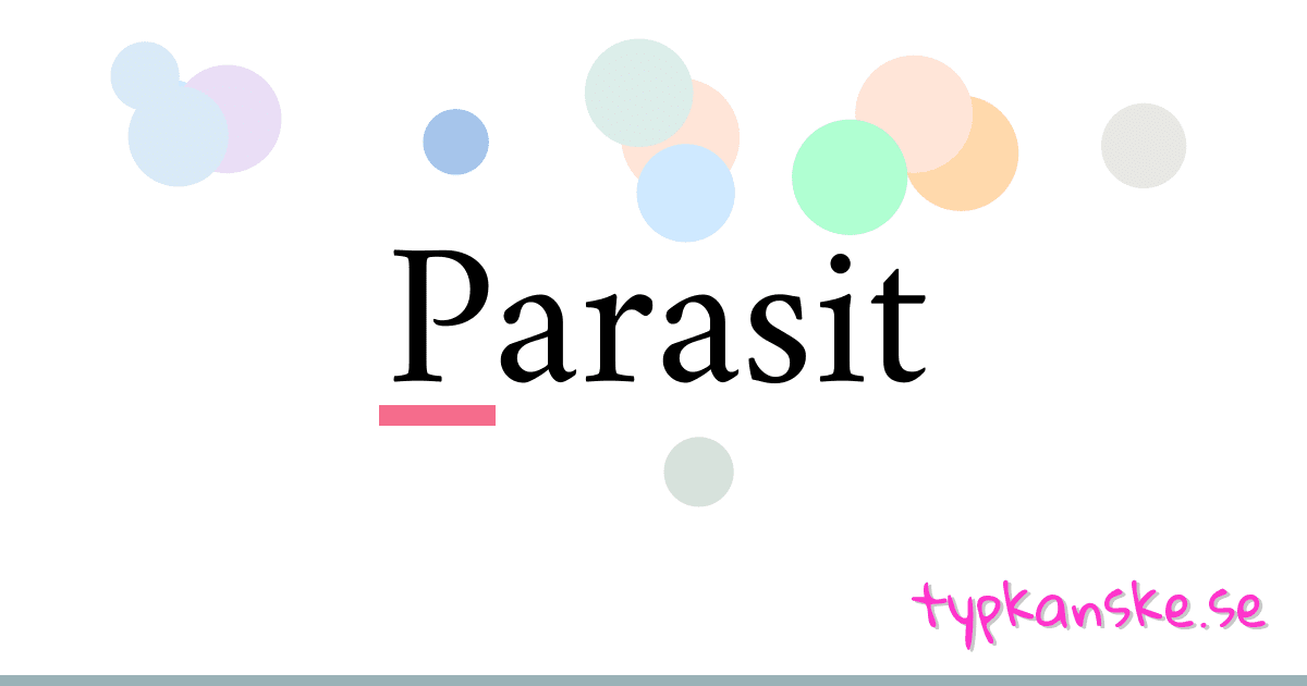 Parasit synonymer korsord betyder förklaring och användning