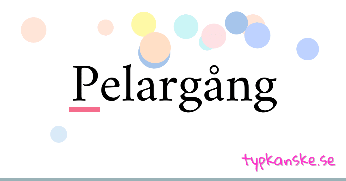 Pelargång synonymer korsord betyder förklaring och användning