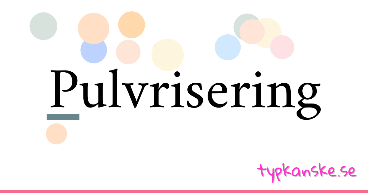 Pulvrisering synonymer korsord betyder förklaring och användning