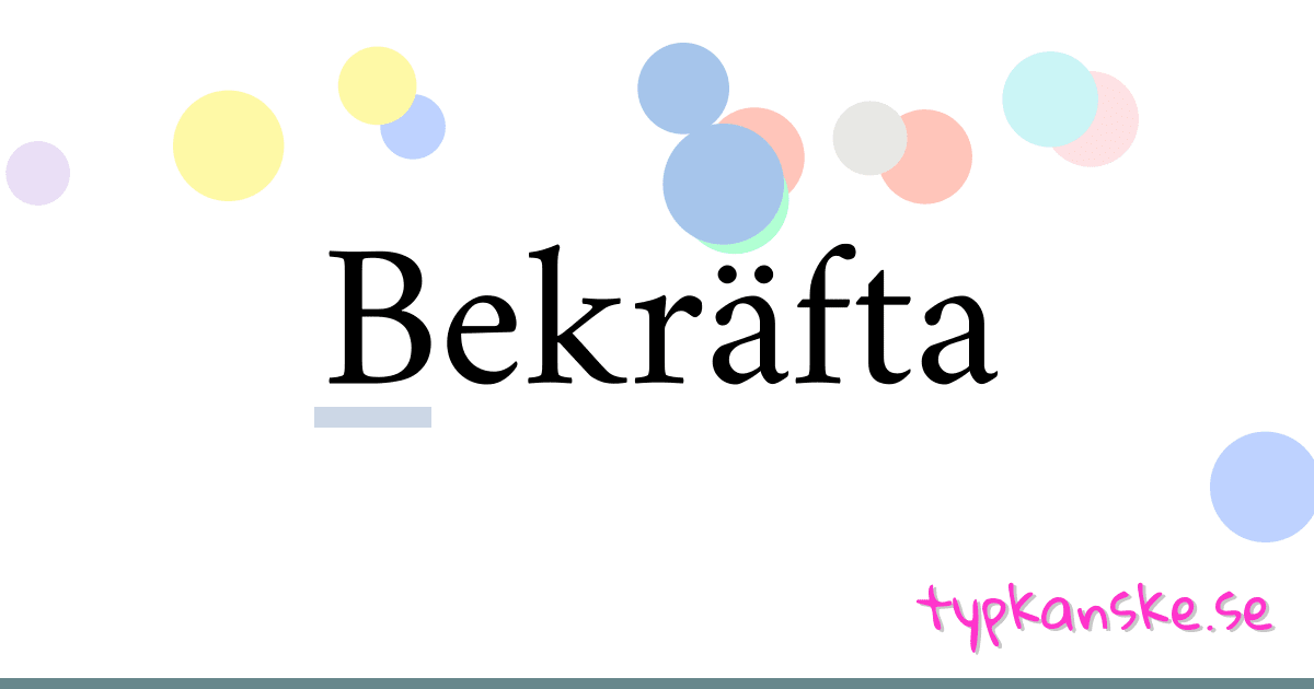 Bekräfta synonymer korsord betyder förklaring och användning