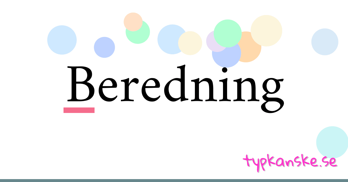 Beredning synonymer korsord betyder förklaring och användning