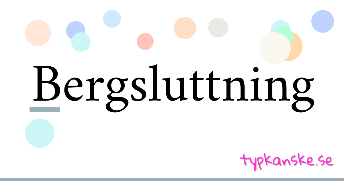 Bergsluttning synonymer korsord betyder förklaring och användning