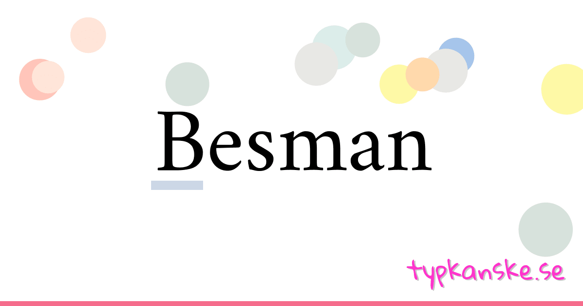 Besman synonymer korsord betyder förklaring och användning