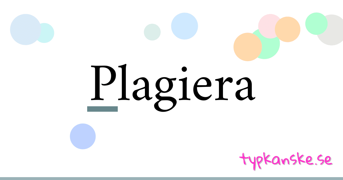 Plagiera synonymer korsord betyder förklaring och användning