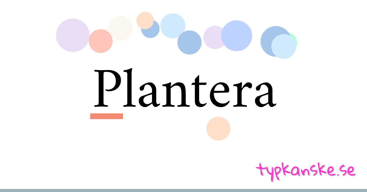 Plantera synonymer korsord betyder förklaring och användning