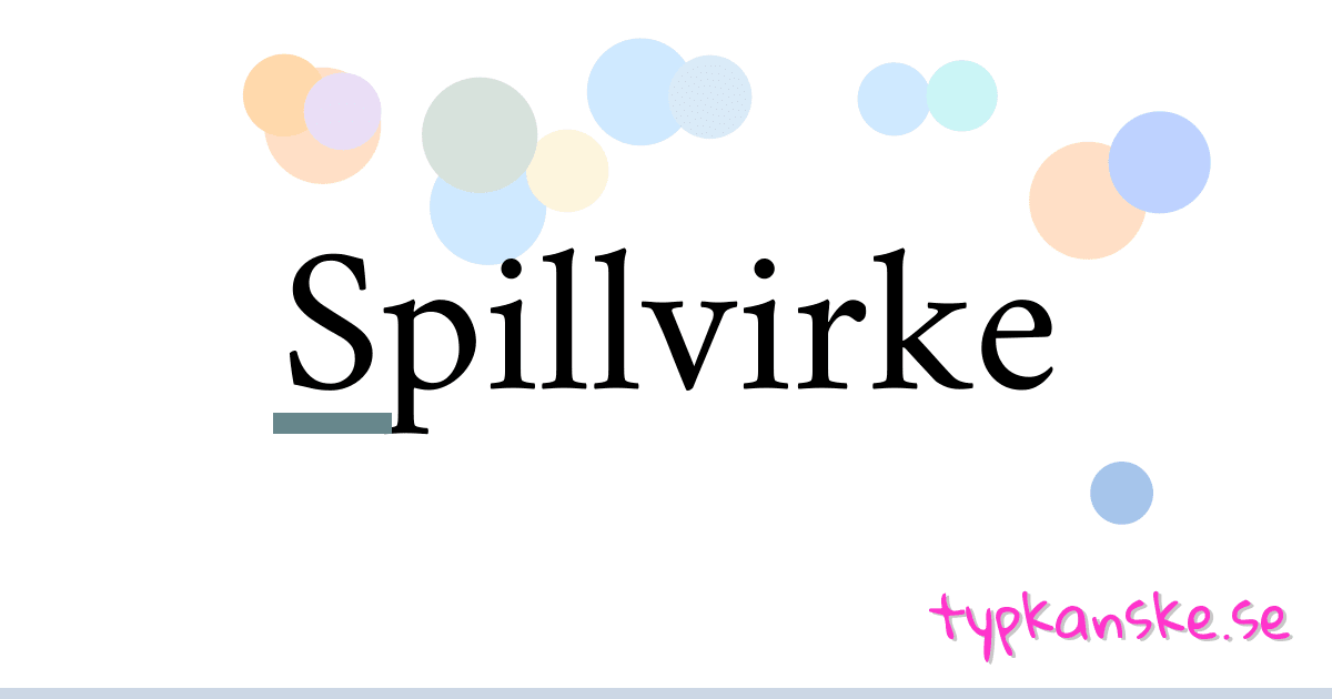 Spillvirke synonymer korsord betyder förklaring och användning