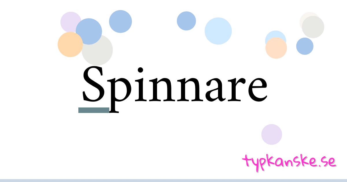 Spinnare synonymer korsord betyder förklaring och användning