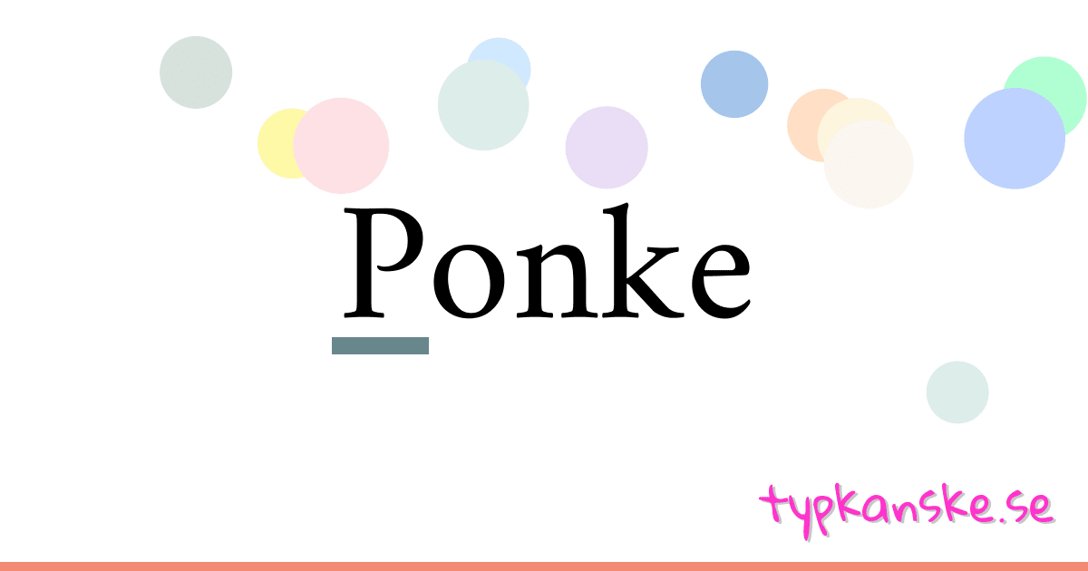 Ponke synonymer korsord betyder förklaring och användning
