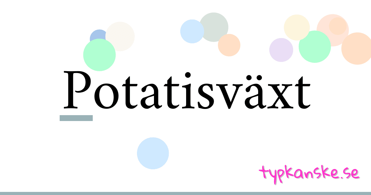 Potatisväxt synonymer korsord betyder förklaring och användning