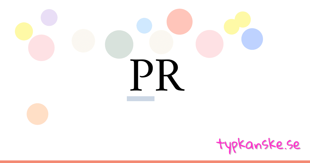 PR synonymer korsord betyder förklaring och användning