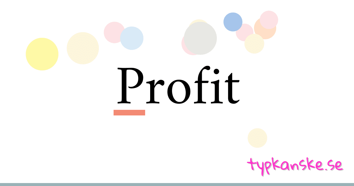 Profit synonymer korsord betyder förklaring och användning