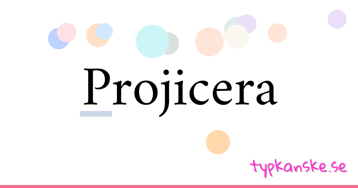 Projicera synonymer korsord betyder förklaring och användning