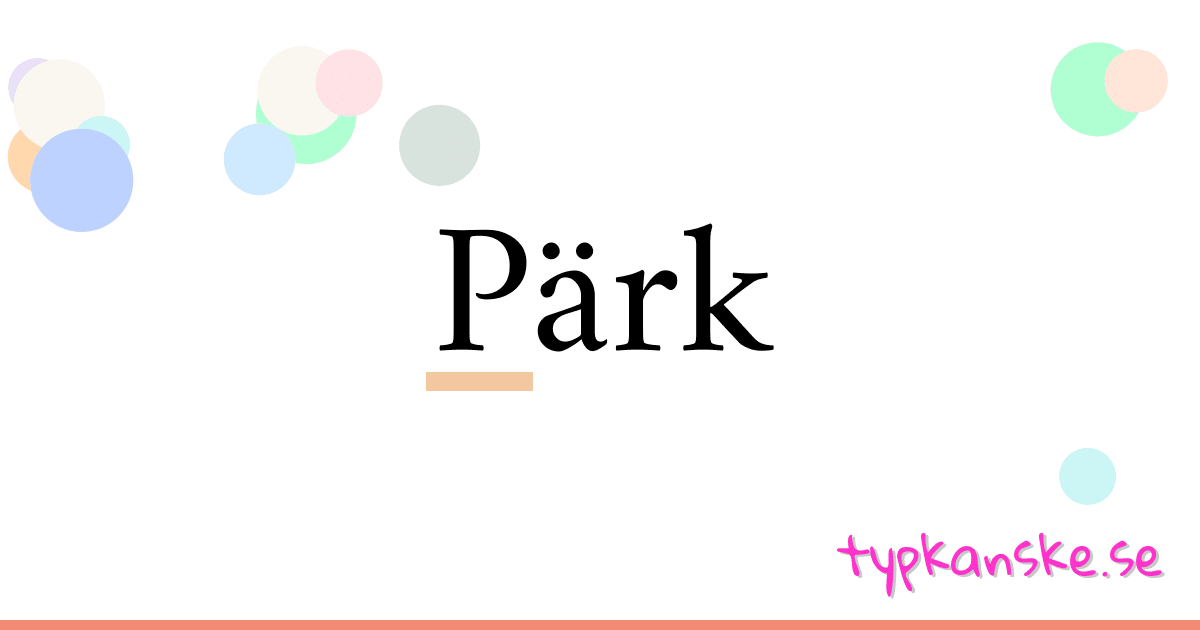 Pärk synonymer korsord betyder förklaring och användning