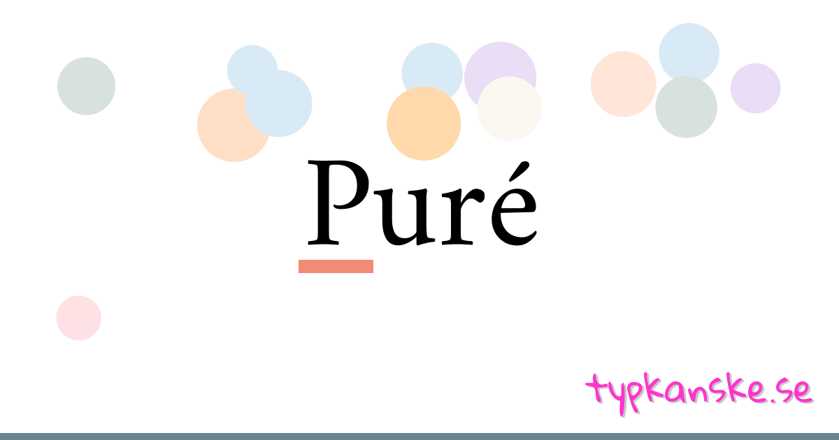 Puré synonymer korsord betyder förklaring och användning