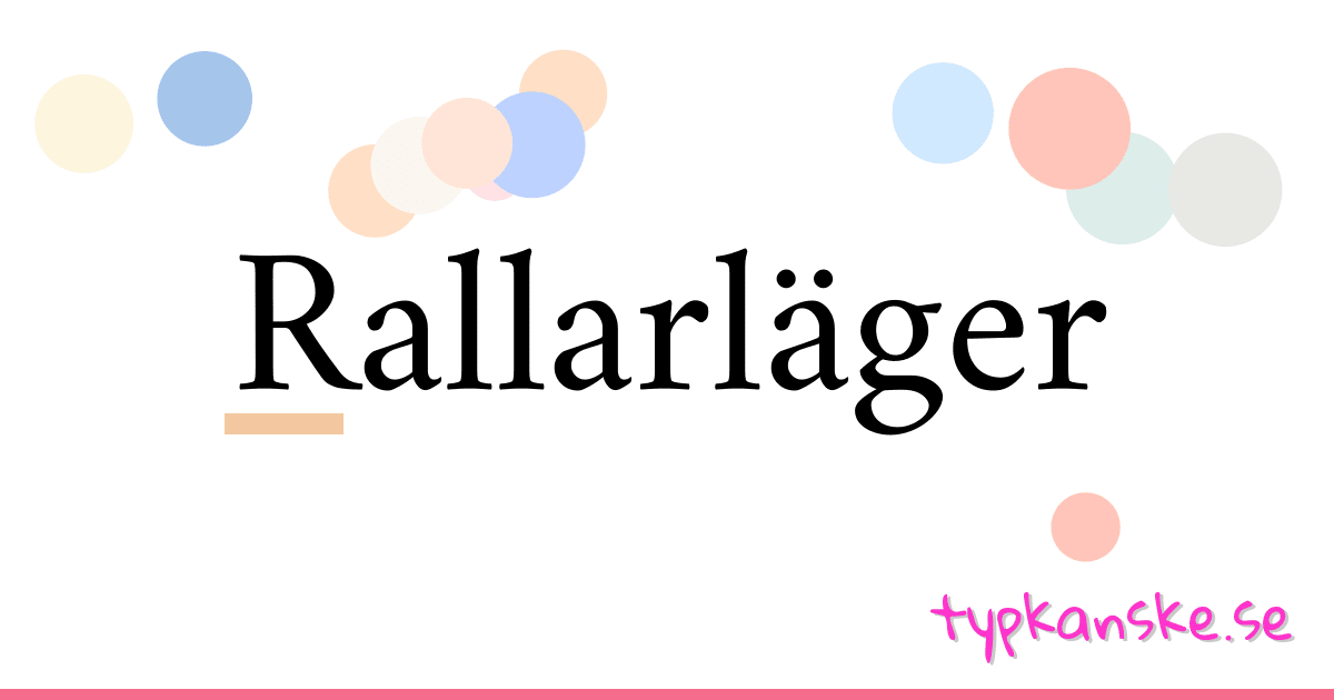 Rallarläger synonymer korsord betyder förklaring och användning