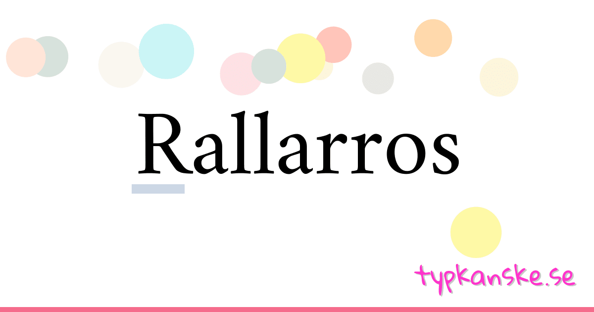 Rallarros synonymer korsord betyder förklaring och användning