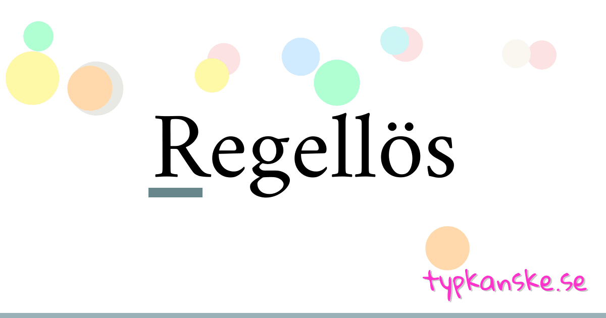 Regellös synonymer korsord betyder förklaring och användning