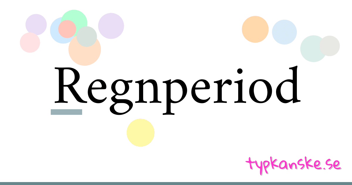 Regnperiod synonymer korsord betyder förklaring och användning