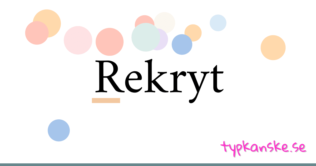 Rekryt synonymer korsord betyder förklaring och användning