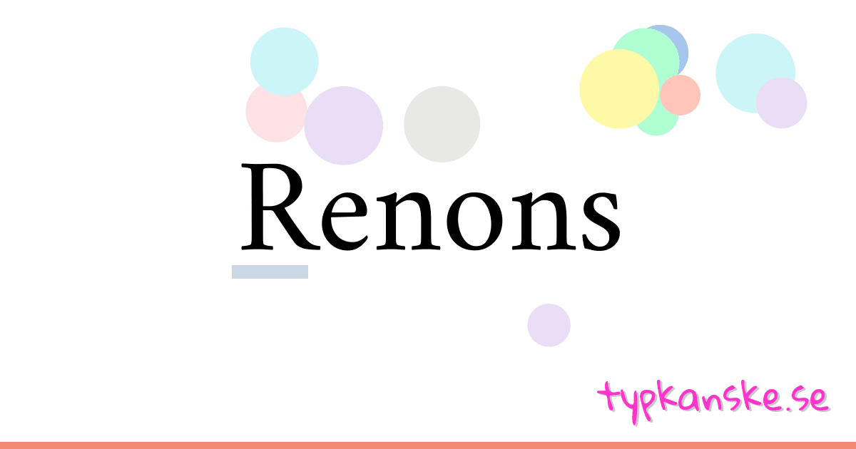 Renons synonymer korsord betyder förklaring och användning