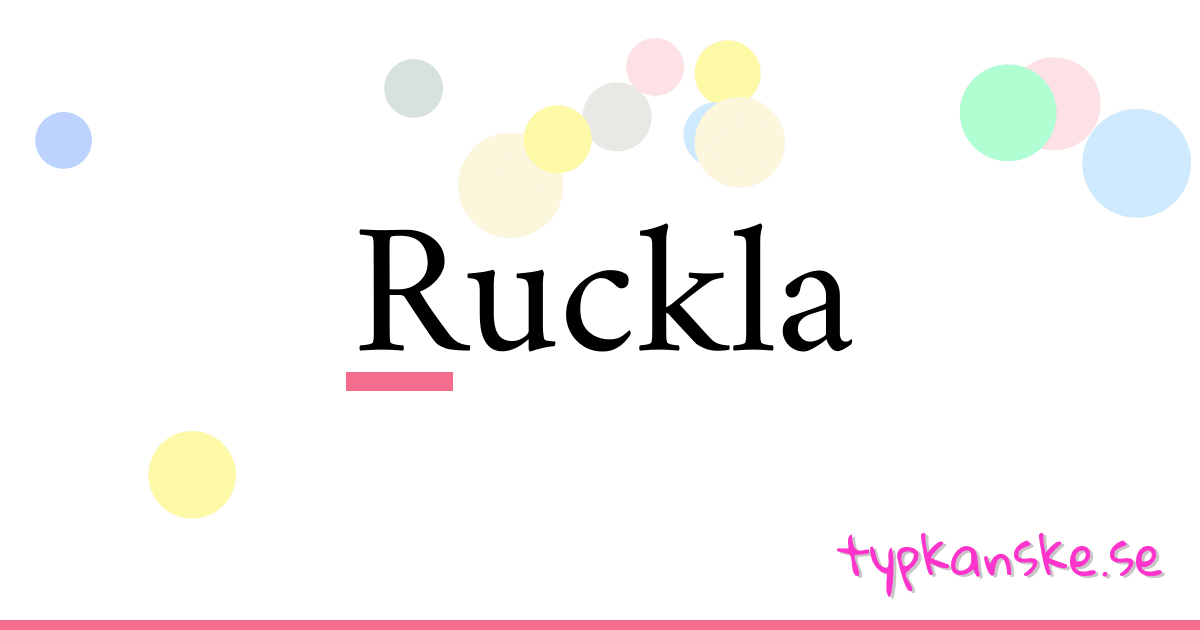 Ruckla synonymer korsord betyder förklaring och användning