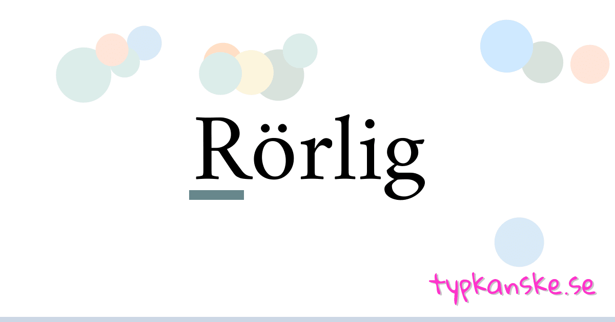 Rörlig synonymer korsord betyder förklaring och användning