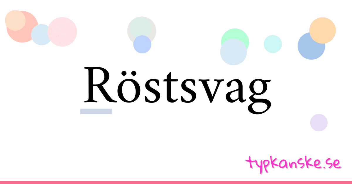 Röstsvag synonymer korsord betyder förklaring och användning