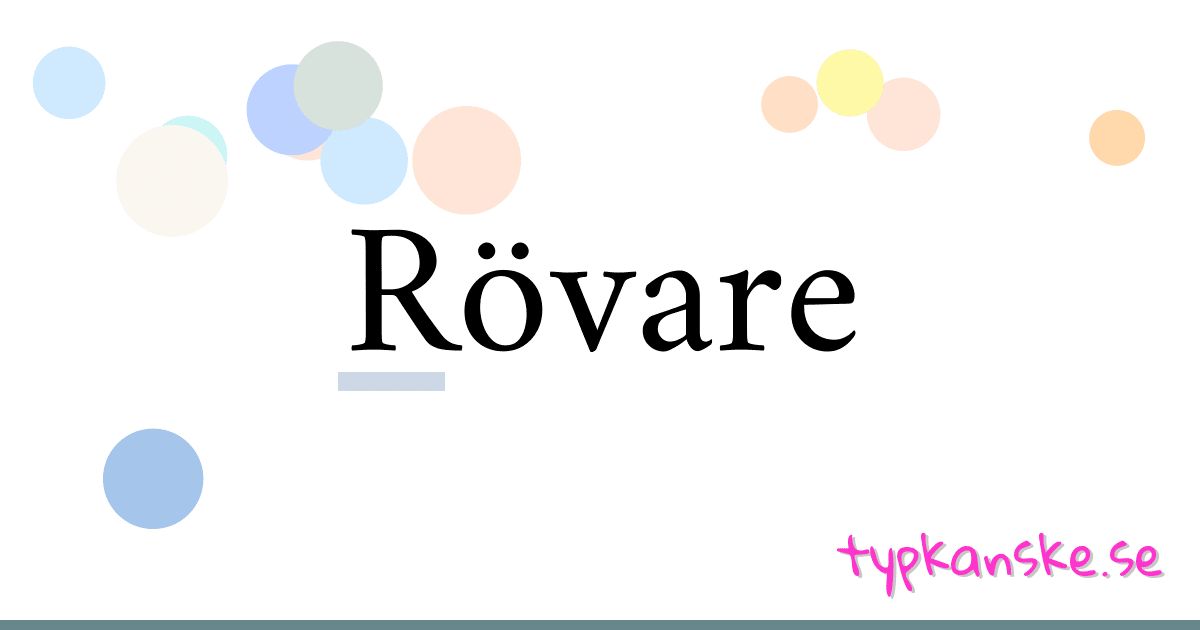 Rövare synonymer korsord betyder förklaring och användning