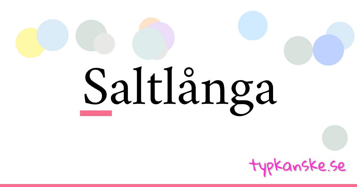 Saltlånga synonymer korsord betyder förklaring och användning