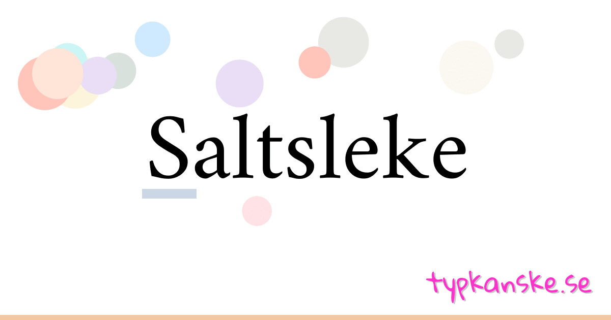Saltsleke synonymer korsord betyder förklaring och användning