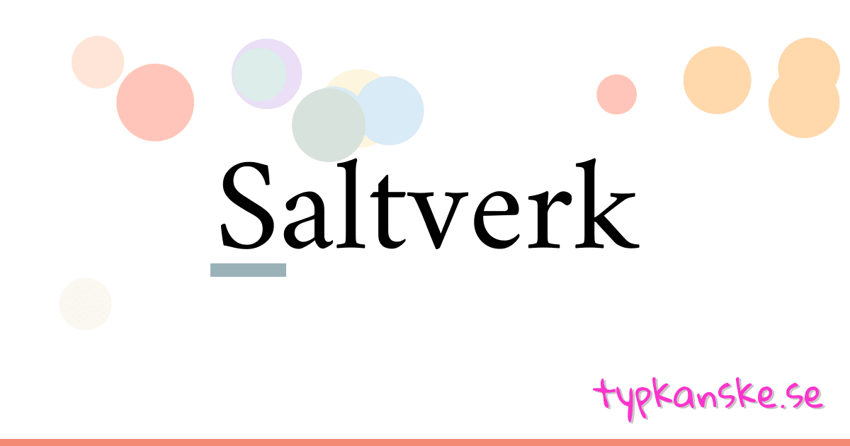 Saltverk synonymer korsord betyder förklaring och användning