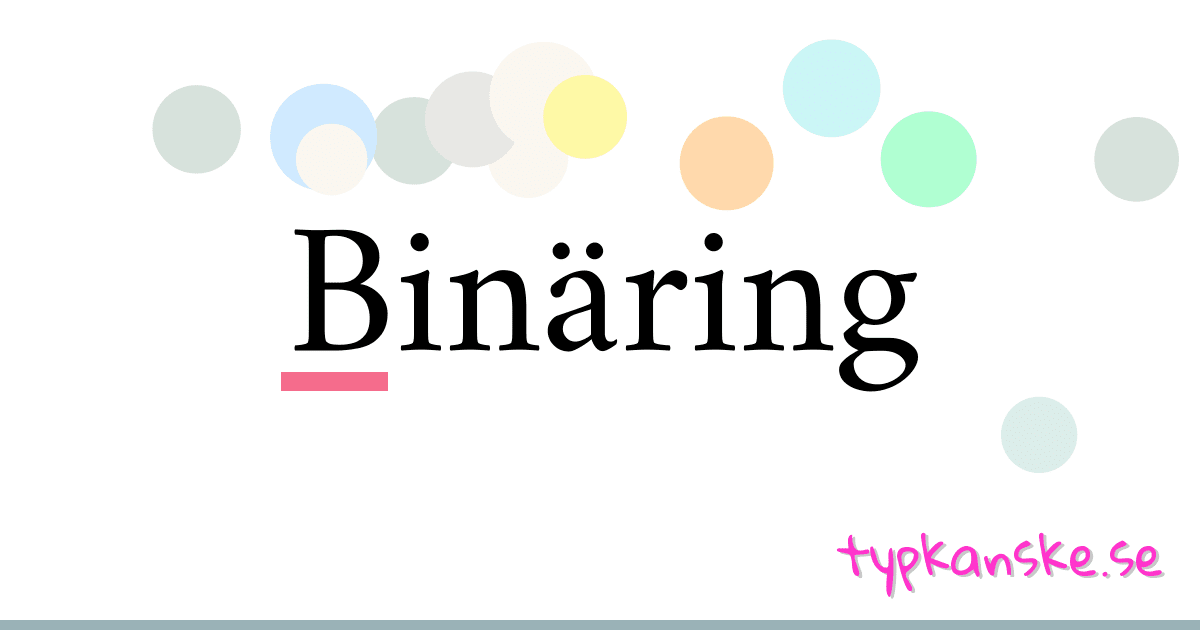 Binäring synonymer korsord betyder förklaring och användning