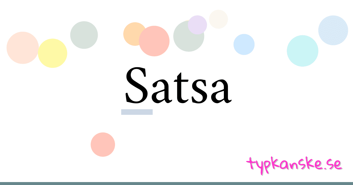 Satsa synonymer korsord betyder förklaring och användning