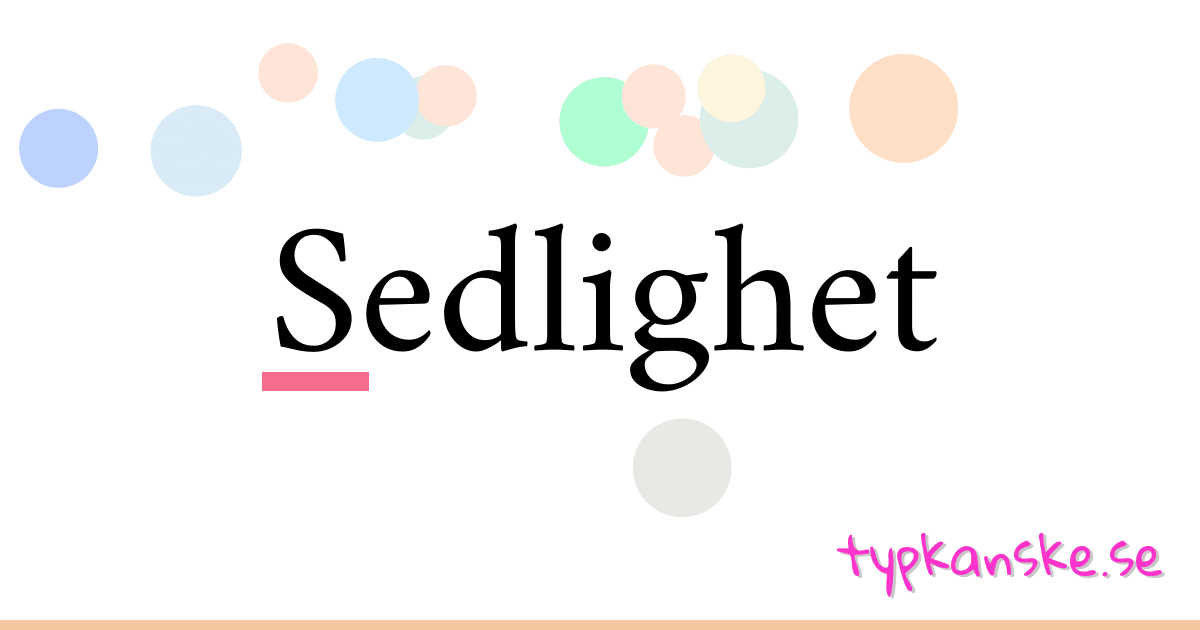 Sedlighet synonymer korsord betyder förklaring och användning
