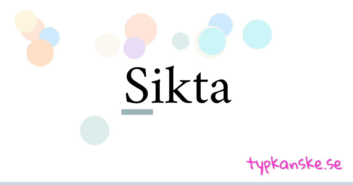 Sikta synonymer korsord betyder förklaring och användning