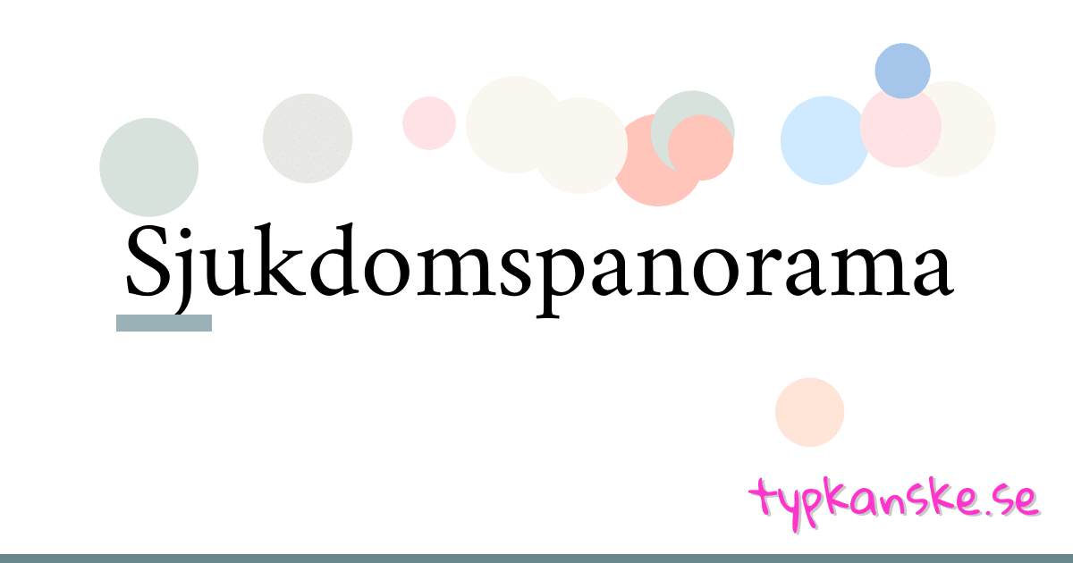 Sjukdomspanorama synonymer korsord betyder förklaring och användning
