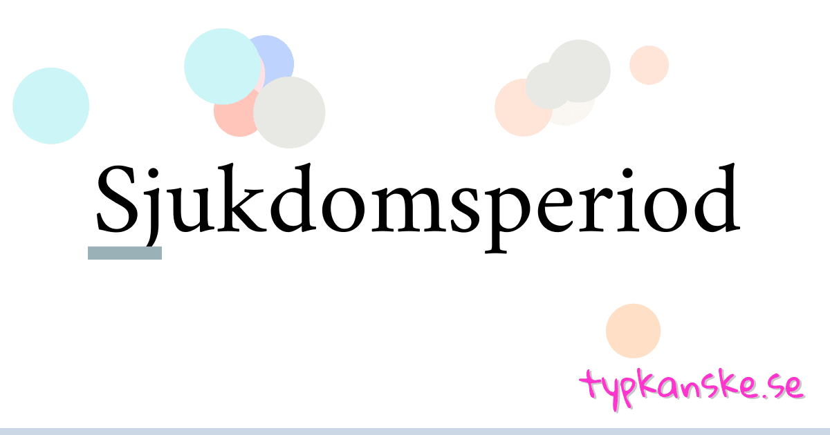 Sjukdomsperiod synonymer korsord betyder förklaring och användning