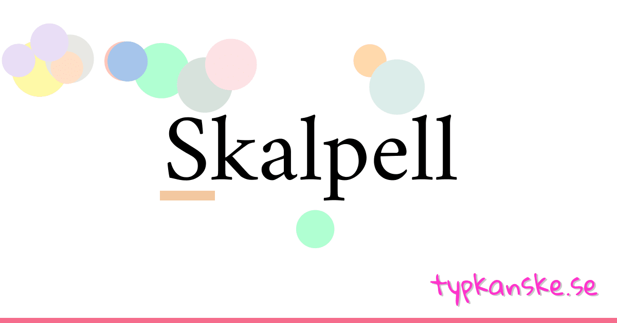 Skalpell synonymer korsord betyder förklaring och användning
