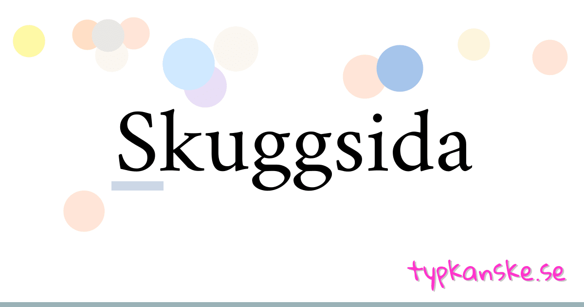 Skuggsida synonymer korsord betyder förklaring och användning
