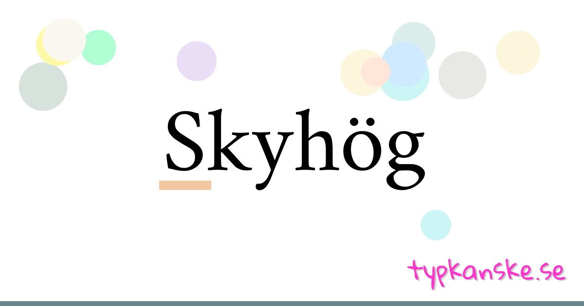 Skyhög synonymer korsord betyder förklaring och användning