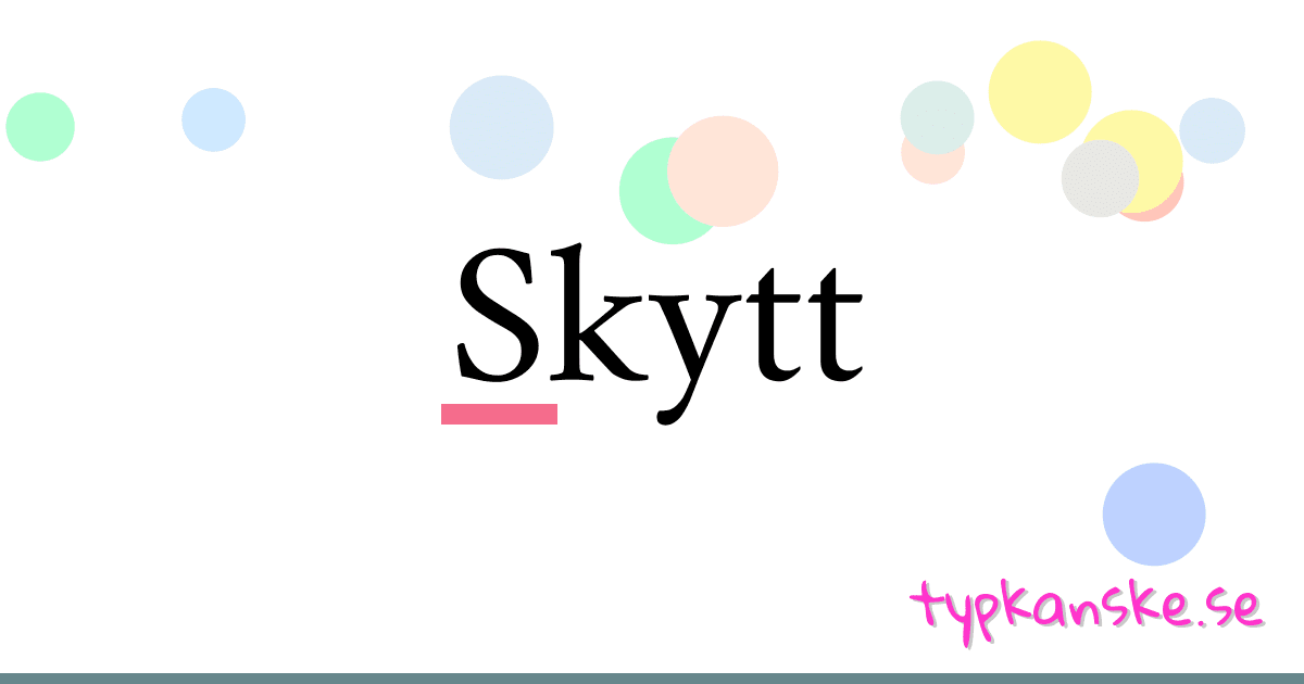 Skytt synonymer korsord betyder förklaring och användning
