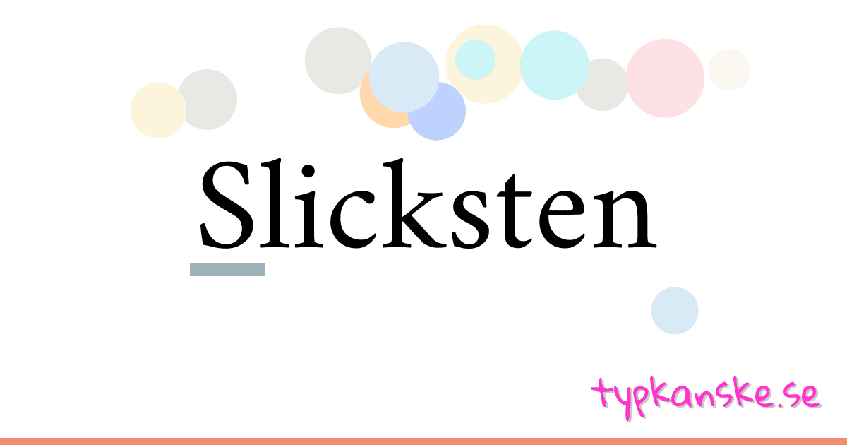 Slicksten synonymer korsord betyder förklaring och användning