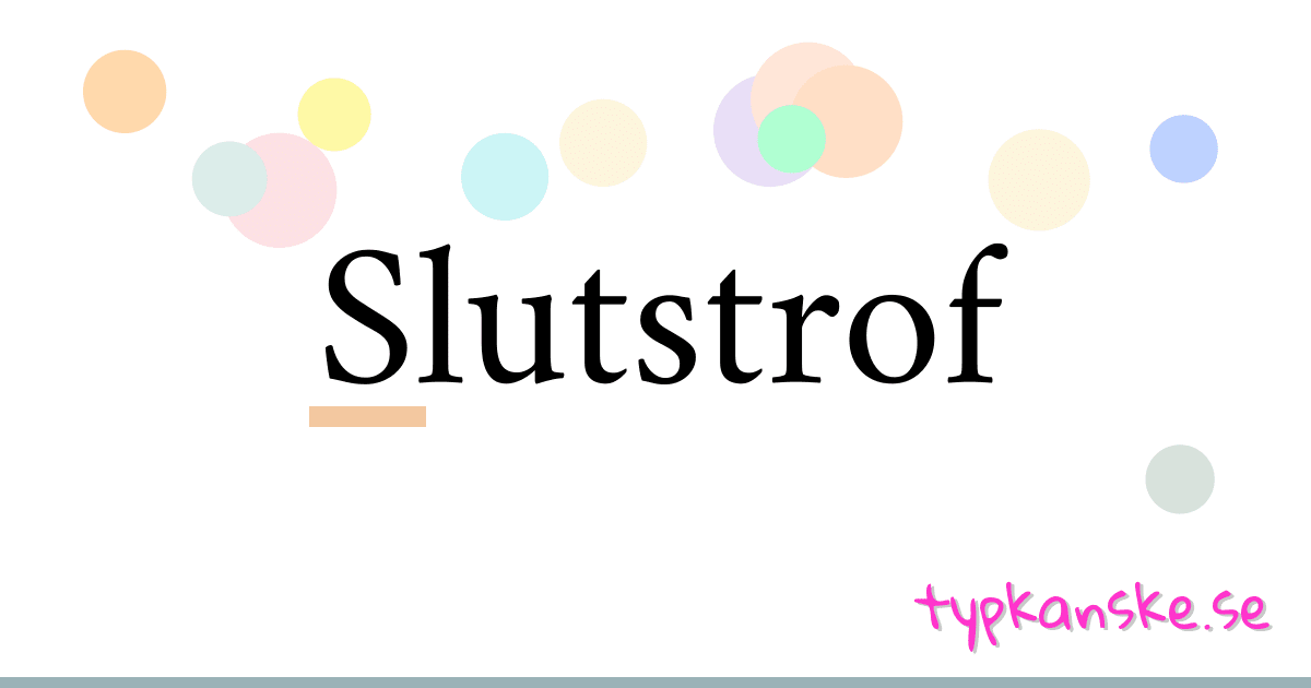Slutstrof synonymer korsord betyder förklaring och användning