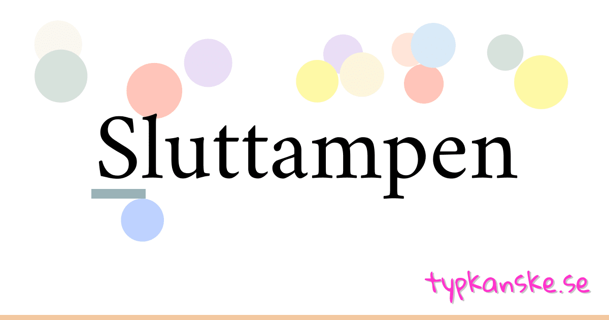 Sluttampen synonymer korsord betyder förklaring och användning