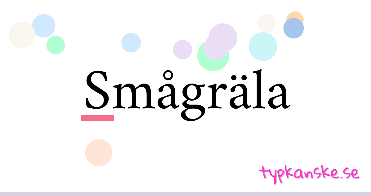 Smågräla synonymer korsord betyder förklaring och användning
