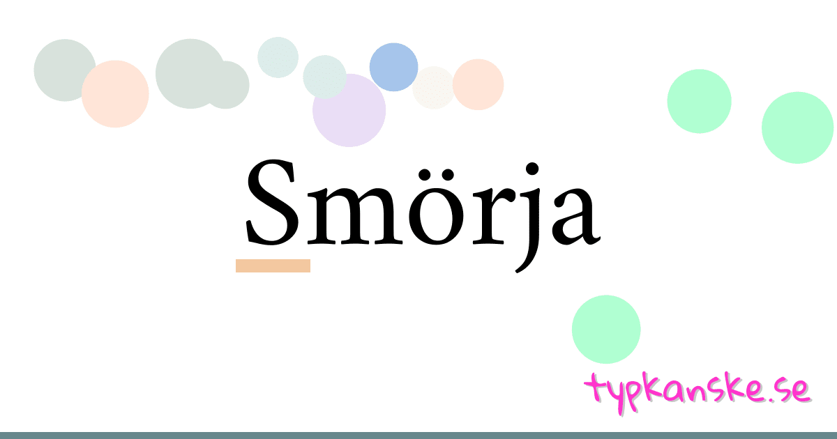 Smörja synonymer korsord betyder förklaring och användning