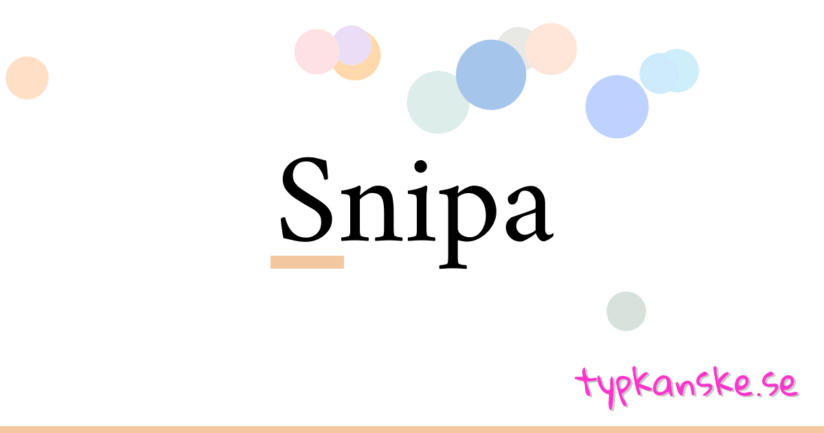 Snipa synonymer korsord betyder förklaring och användning